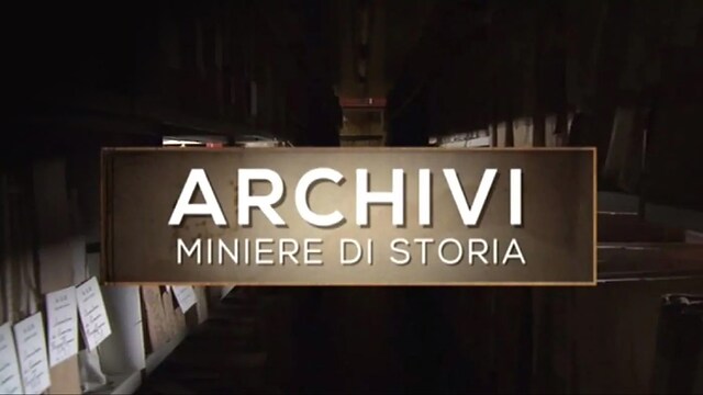 Archivi, miniere di storia