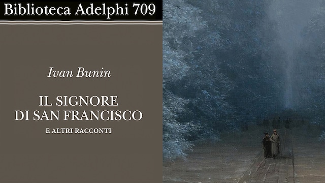 Il signore di San Francisco di Ivan Bunin secondo Serena Vitale