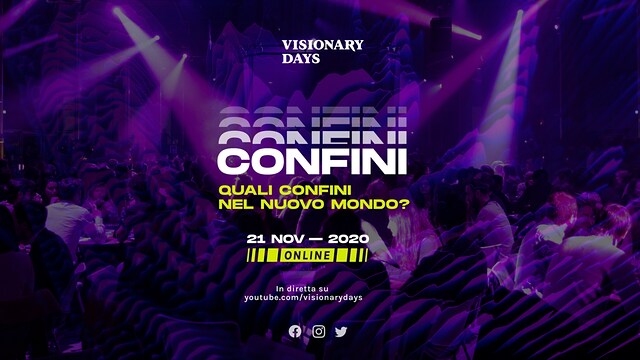 VISIONARY DAYS 2020. Quali Confini nel nuovo Mondo?