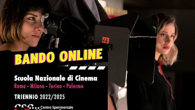 Bando di selezione del CSC – Scuola Nazionale di Cinema per l'ammissione ai corsi