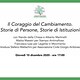 Il Coraggio del Cambiamento. Storie di Persone, Storie di Istituzioni - Rai Cultura