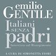 Emilio Gentile. Italiani senza padri  - Rai Cultura