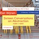 Sixteen Conversations on Abstraction (table / table)  - Rai Cultura
