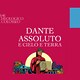 Dante Assoluto  - Rai Cultura