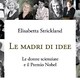 Le madri di idee - Rai Cultura