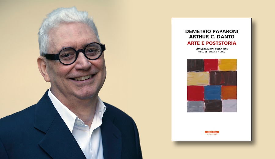 "Arte e Poststoria" di Demetrio Paparoni e Arthur C. Danto