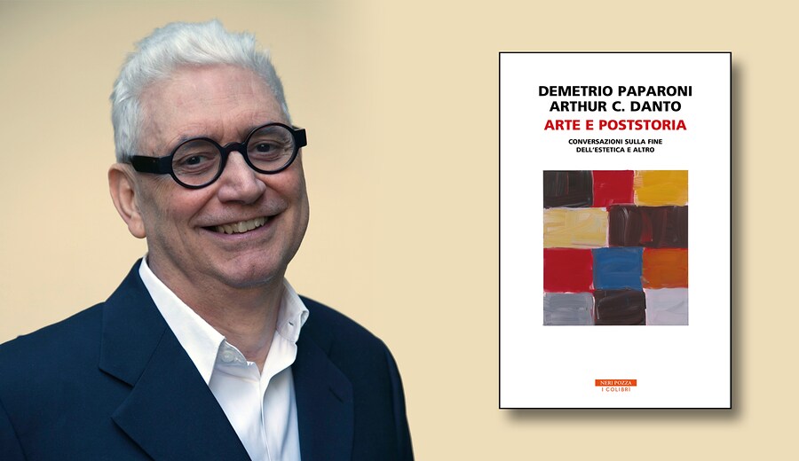 "Arte e Poststoria" di Demetrio Paparoni e Arthur C. Danto