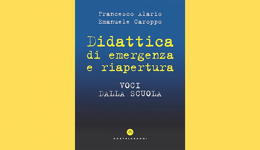 Didattica di emergenza e riapertura - Voci dalla scuola