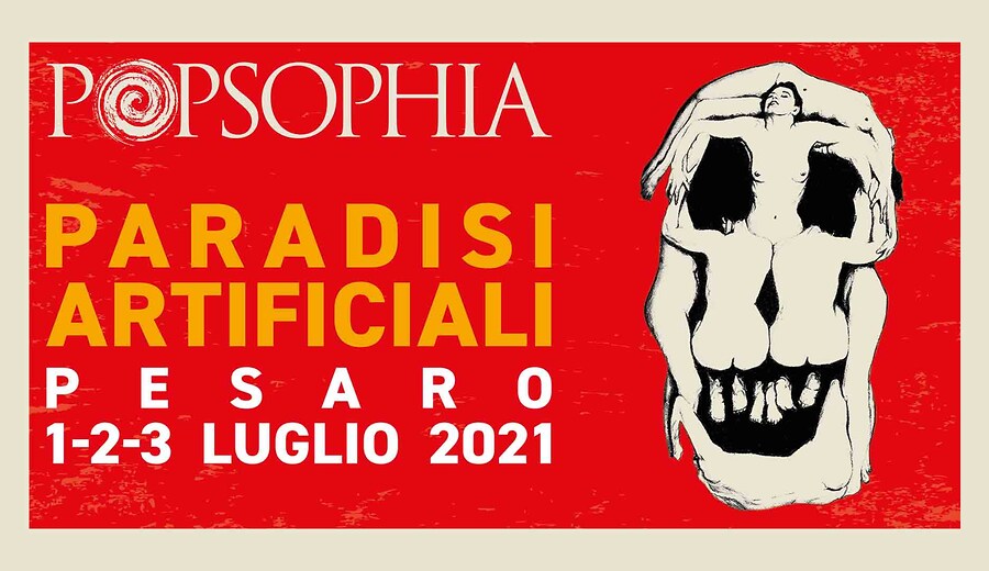 Popsophia 2021: Paradisi artificiali