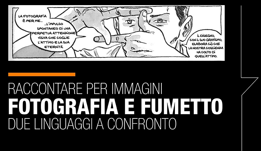 Raccontare per immagini. Fotografia e fumetto, due linguaggi a confronto