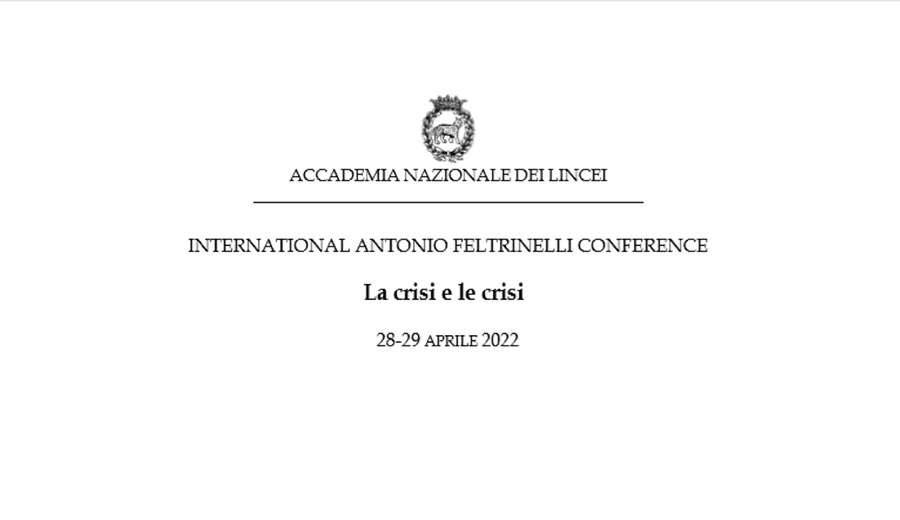 La crisi e le crisi. International Antonio Feltrinelli Conference