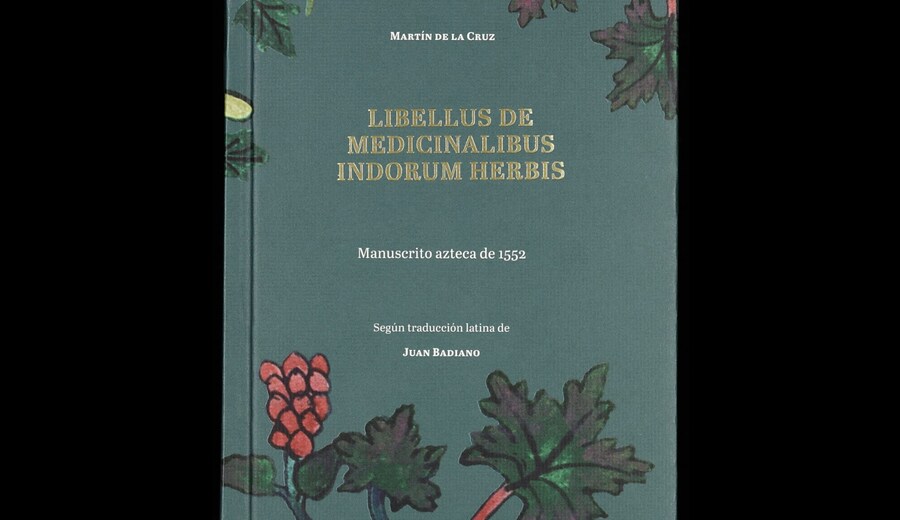 Presentazione del "Libellus de medicinalibus herbis. Manuscrito azteca de 1552 di Martín De La Cruz"