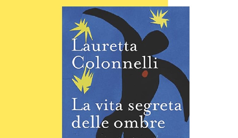 La vita segreta delle ombre di Lauretta Colonnelli