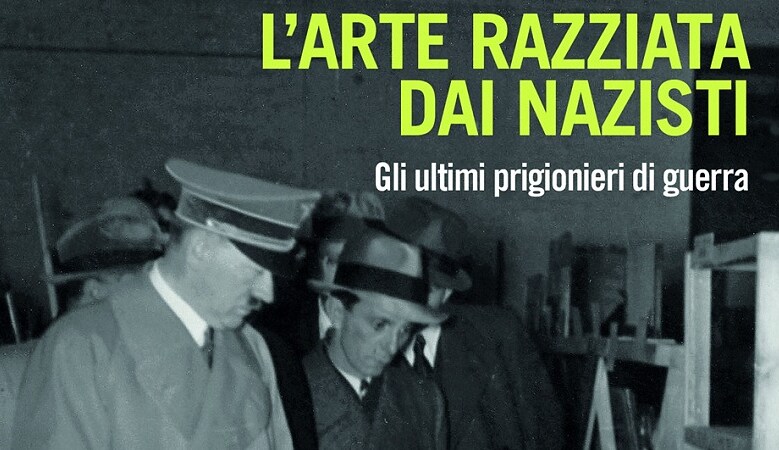 L'arte razziata dai nazisti