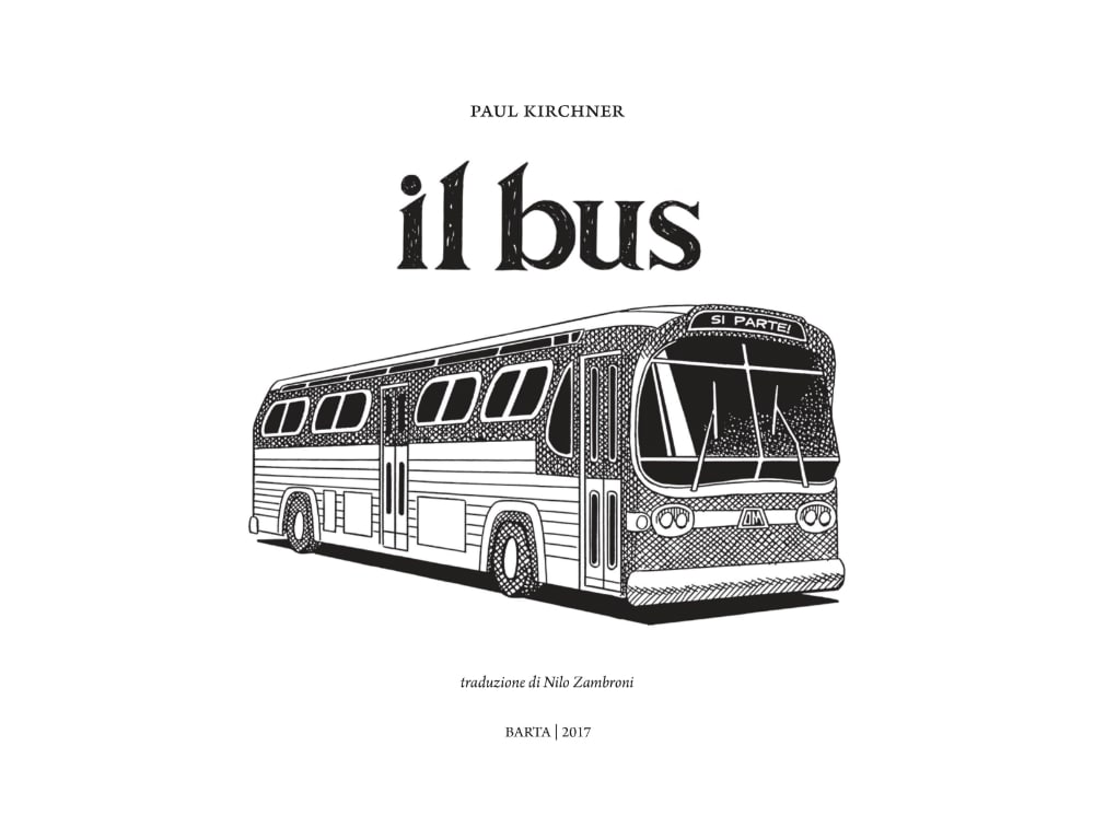 "IL BUS" di Paul Kirchner, pubblicato da Barta Edizioni. 