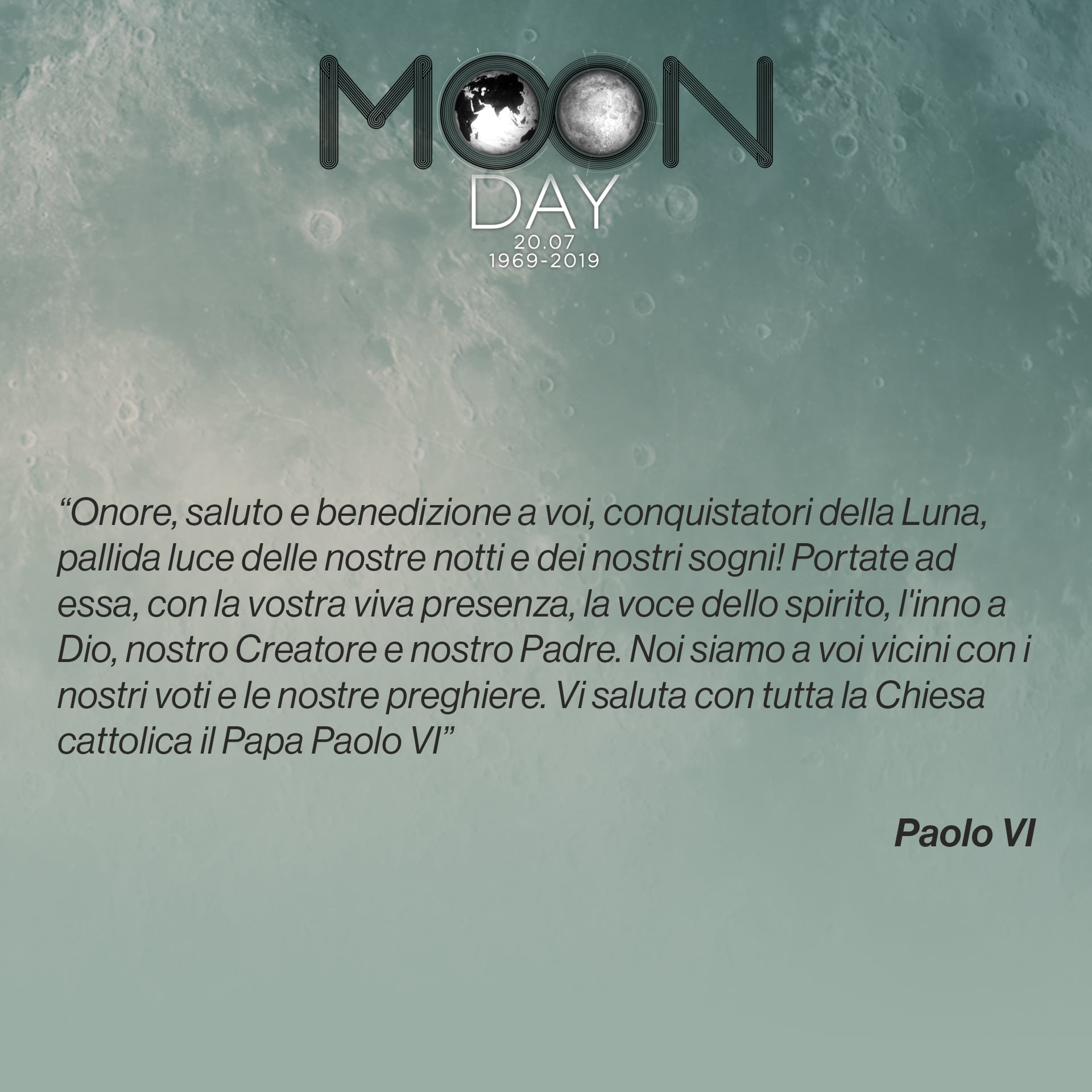 Il papa Paolo VI nel messaggio agli astronauti dopo l’arrivo sul suolo lunare.