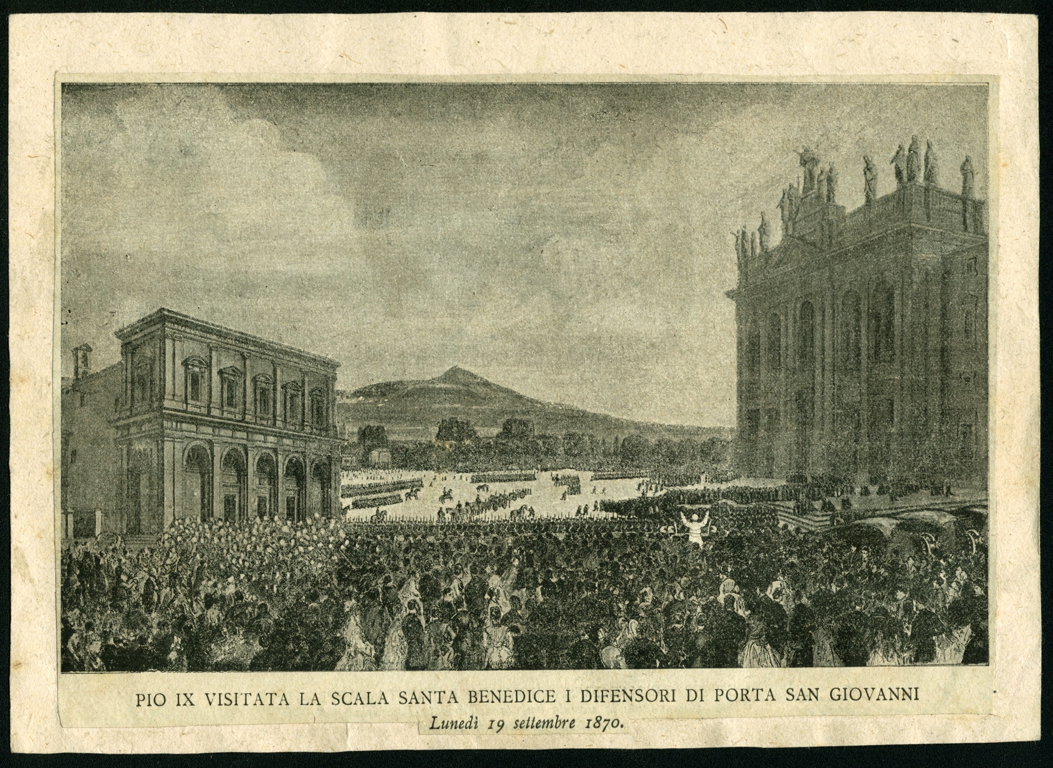 Incisione raffigurante Pio IX che visita la Scala Santa e benedice i difensori di Porta San Giovanni il 19 settembre 1870