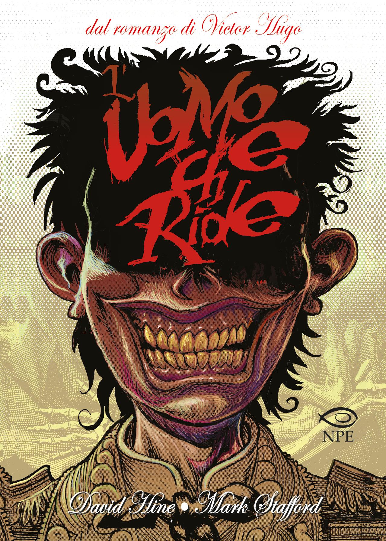 "L’uomo che ride", di Victor Hugo, David Hine e Mark Stafford (Edizioni NPE)