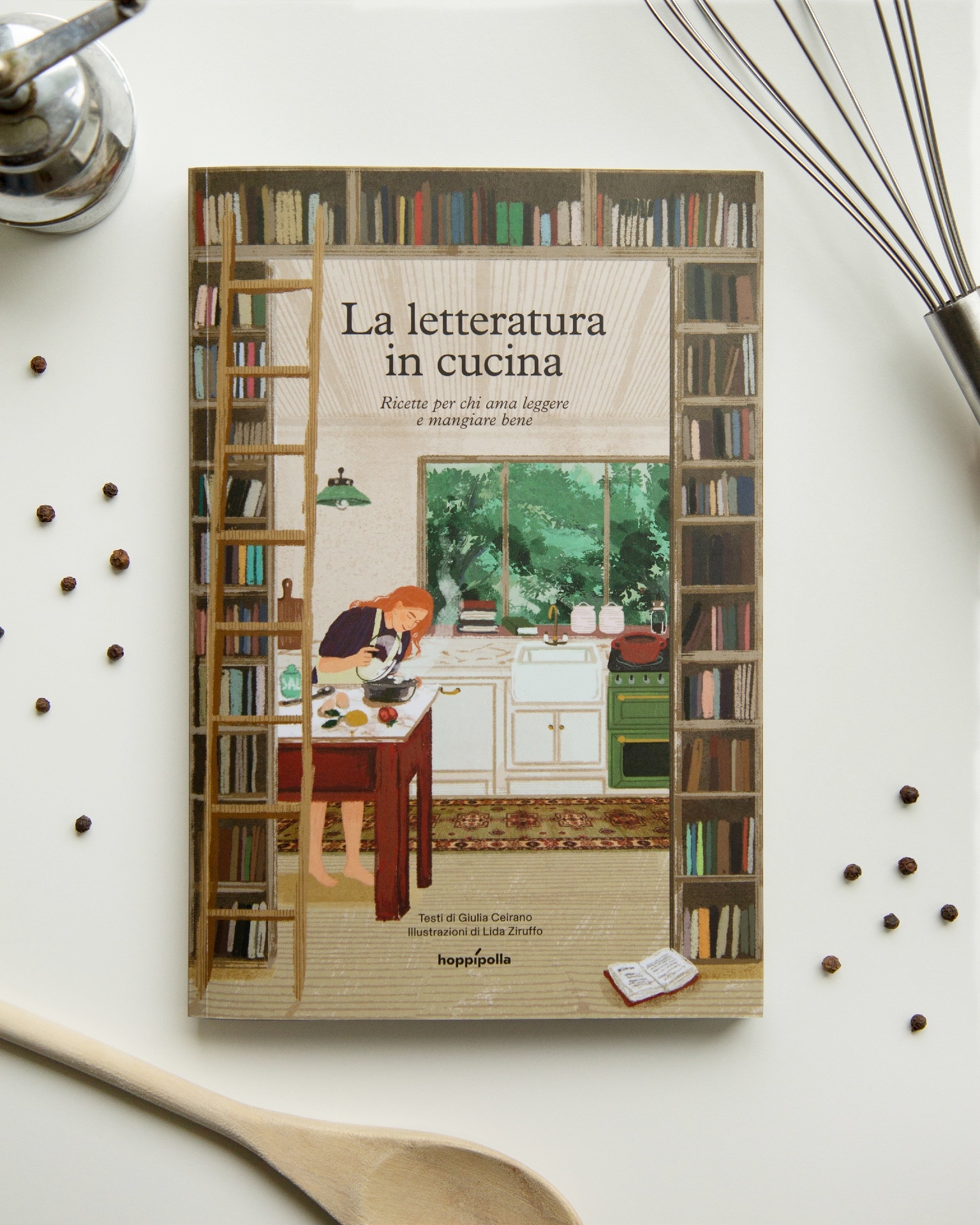 La letteratura in cucina. Ricette per chi ama leggere e mangiare bene, di Giulia Ceirano e Lida Ziruffo (Hoppìpolla)