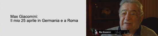 Max Giacomini: Il mio 25 aprile in Germania e a Roma