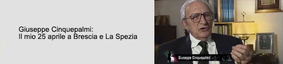 Giuseppe Cinquepalmi: Il mio 25 aprile a Brescia e La Spezia