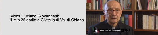 Mons. Luciano Giovannetti: il mio 25 aprile a Civitella di Val di Chiana